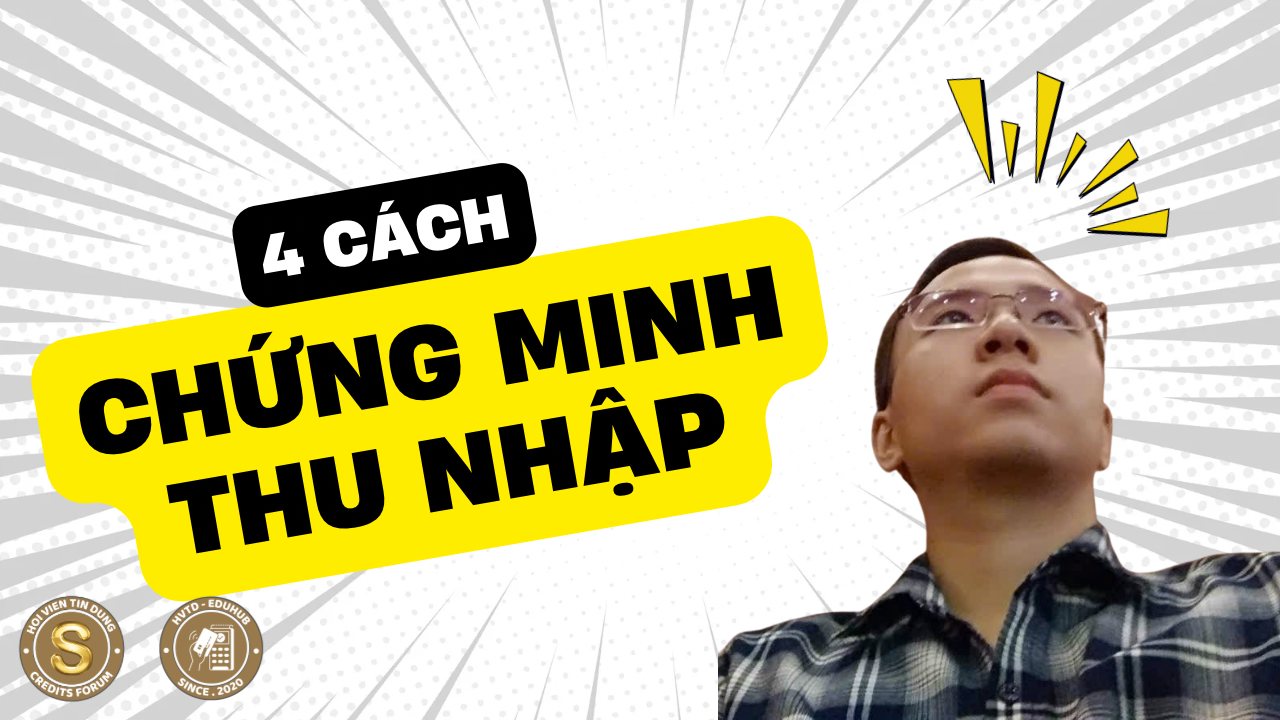 Những Hình Thức Chứng Minh Thu Nhập