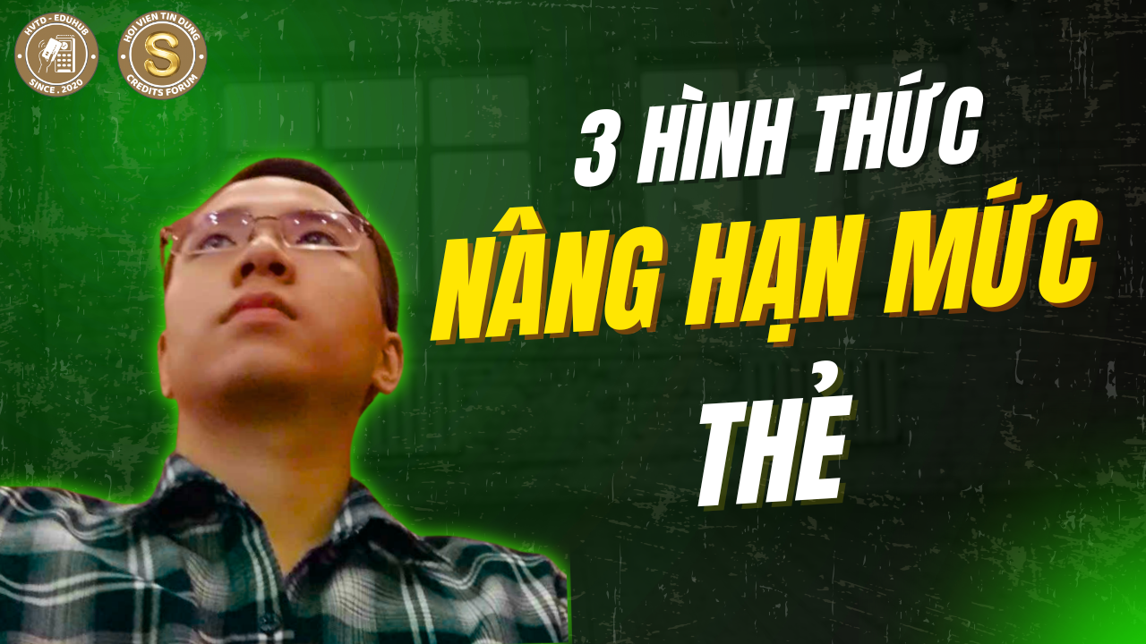 Làm Gì Để Được Ngân Hàng Nâng Hạn Mức