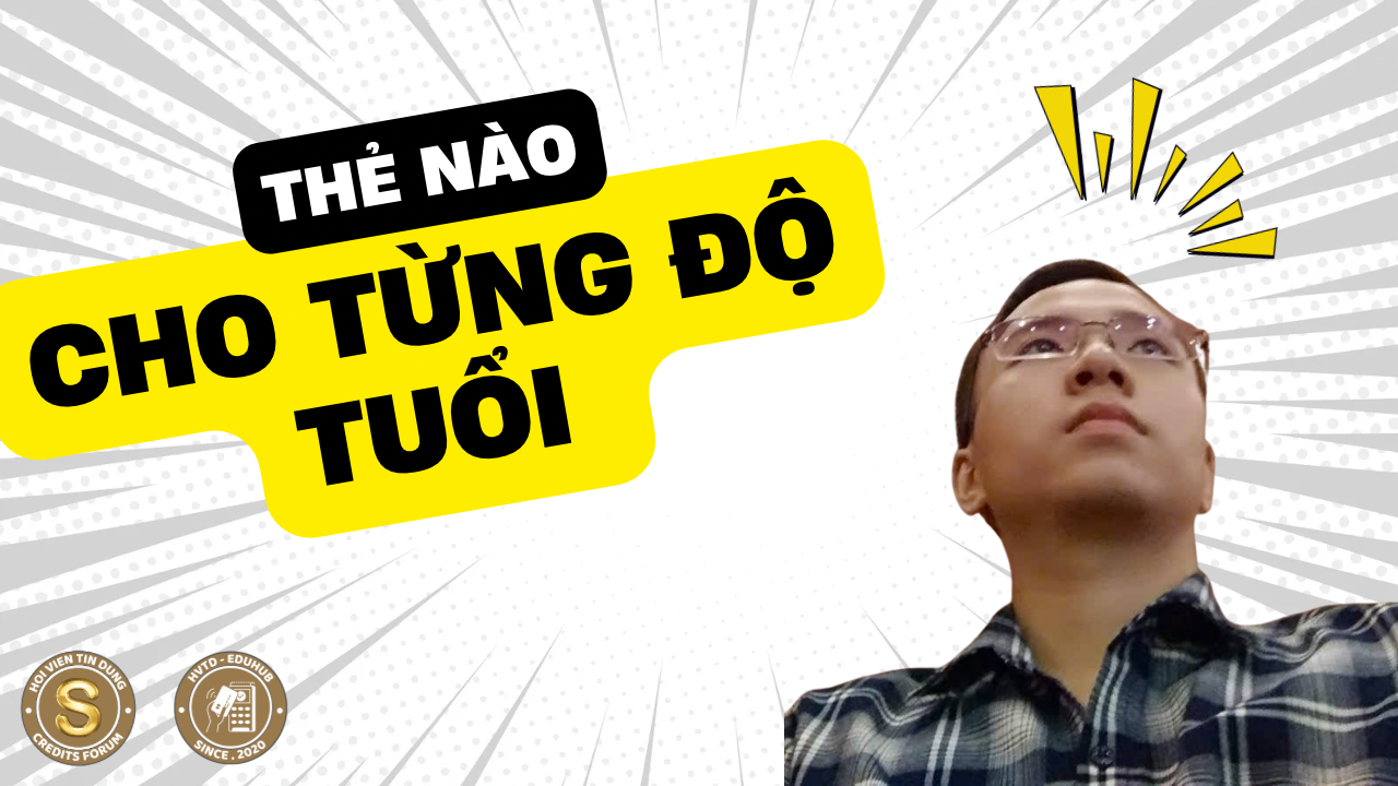 Độ Tuổi Dễ Làm Thẻ